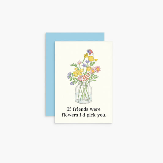T359 - If Friends Were Flowers - Twigseeds Mini Friendship Card