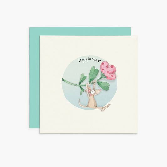 K308 - Hang In There - Twigseeds Greeting Card